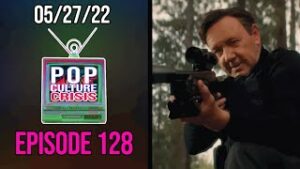 Pop Culture Crisis #128 - 'Peter Five Eight' Producers Defend Working With Kevin Spacey