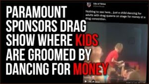 Paramount Sponsors Drag Show Featuring Children Being GROOMED