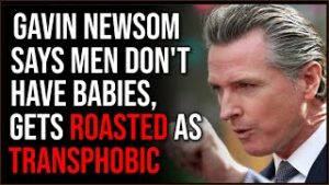 Gavin Newsom MOCKED For Being A Transphobe After Saying Men Can't Get Pregnant