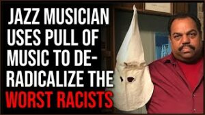 Famous Jazz Musician Uses Music To De-Radicalize Members Of The KKK
