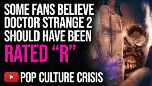 Some MCU Fans Believe Doctor Strange 2 Should Have Been Rated R