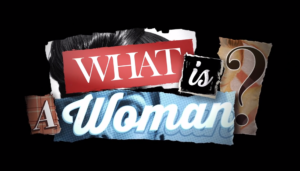 REVIEW: Daily Wire's 'What Is A Woman?' Documentary Asks a Simple Question Amid a Complex Culture War