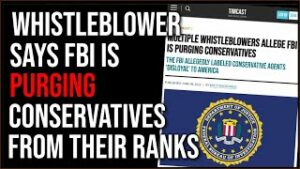Whistleblower Claims FBI Is Purging Conservatives