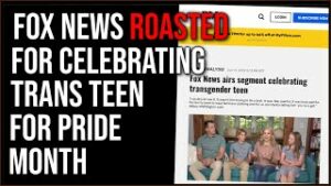 Fox News ROASTED For Airing Pro-Trans Teen Piece