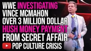 WWE Investigating Vince McMahon Over 3 Million Dollar Hush Money Payment From Secret Affair