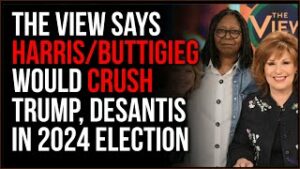 The View Claims HARRIS-BUTTIGIEG Will Beat DeSantis AND Trump In Hilarious Analysis