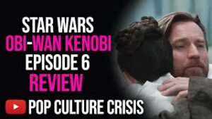 Obi Wan Kenobi - Episode 6 Review