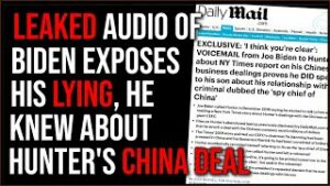 Leaked Audio Of Biden EXPOSES His Lies, Joe Knew About Hunter's CHINA DEAL