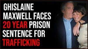 Ghislaine Maxwell Faces 20 YEARS In Prison For Trafficking Her Victims To No One, Apparently