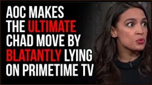 Alexandria Ocasio-Cortez Pulls Chad Move Outright LYING On Primetime TV
