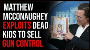 Matthew McConaughey Exploits Dead Kids To Push Gun Control