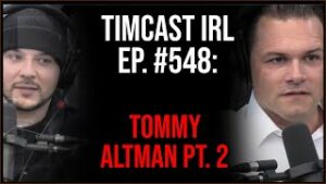 Timcast IRL - FBI Arrests GOP Frontrunner In January 6th Probe, Trump PRAISES Protest w/Tommy Altman