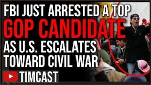 GOP Frontrunner ARRESTED By FBI Over January 6th, Trump PRAISES Protest As US Moves Toward Civil War