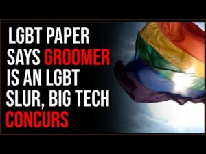 LGBT Publication Says &quot;Groomer&quot; Is An Anti-LGBT SLUR