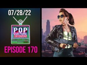 Pop Culture Crisis #170 - GTA VI Will Have First Female Protagonist and Less Offensive Content