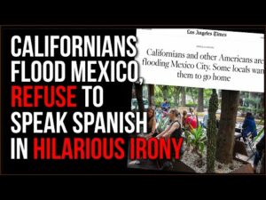 Mexicans FURIOUS That Americans Are Invading Their Country, Won't Speak Spanish In Hilarious Irony