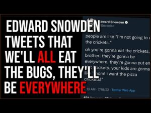 Edward Snowden Says EVERYONE Will Eat The Bugs
