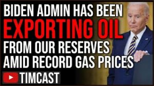 Biden Admin EXPOSED Exporting US Strategic Oil In INSANE Move As Gas Prices Remain At RECORD Highs