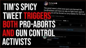 Tim Posts Spicy Tweet Pissing Off Feminists And Gun Control Activists