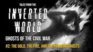 Tales From the Inverted World S2 #2: The Gold, The Fire, And The Howling Ghosts