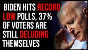 Joe Biden's RECORD LOW Approval, 37% Of Democrats Are Lying To Themselves Or Insane