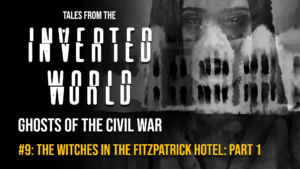 The Witches in the Fitzpatrick Hotel: Part 1