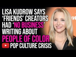 Lisa Kudrow Says 'Friends' Creators Had 'No Business' Writing about People of Color