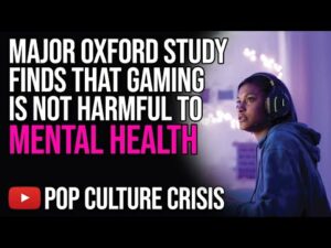 Major Oxford Study Finds That Gaming is Not Harmful to Mental Health