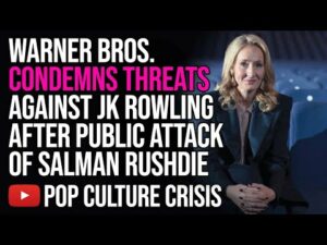 Warner Bros  Condemns Threats Against J K  Rowling After Public Attack of Salman Rushdie