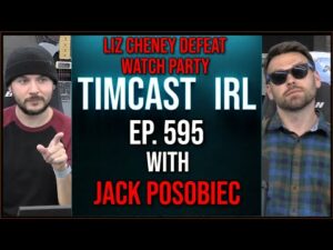 Timcast IRL - Liz Cheney DEFEAT Watch Party, Fingers Crossed w/Posobiec &amp; Derek Harvey