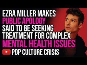 Ezra Miller Makes Public Apology, Said to be Seeking Treatment For Complex Mental Health Issues