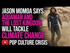 Jason Momoa Says Aquaman and the Lost Kingdom Will Tackle Climate Change