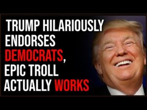 Trump Hilariously Endorses DEMOCRATS, Epic Troll Actually Works