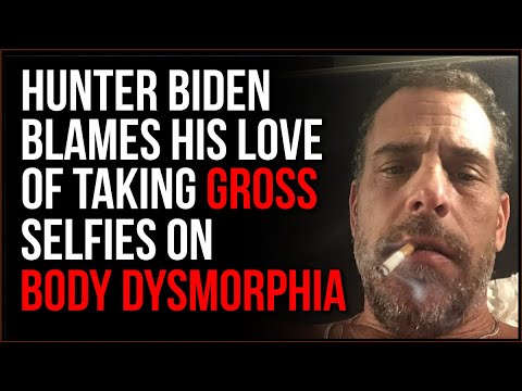 Hunter Biden Attributes His Weird Penchant For Naked Selfies To 'BODY