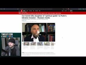 Dugin's Daughter ASSASSINATED In Moscow, Russia Blames Ukraine,  This May Be WW3's Franz Ferdinand