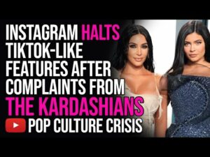 Instagram Halts TikTok Like Features After Complaints From The Kardashians