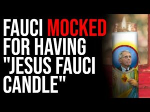 Fauci MOCKED For Having &quot;Jesus Fauci Candle&quot;