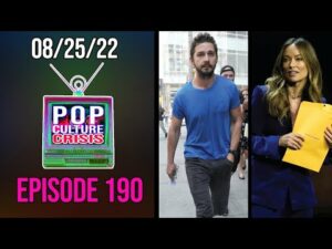 Pop Culture Crisis #190 - Shia LaBeouf Fired From Film by Director Olivia Wilde To 'Protect' Co-Star