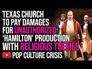Texas Church to Pay Damages For Unauthorized 'Hamilton' Production That Added Religious Themes