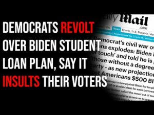 Democrats REVOLT Over Biden Student Loan Plan, Say It Insults Their Voters