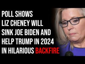 Poll Shows Liz Cheney Will Sink Joe Biden And Help Trump In 2024 In Hilarious BACKFIRE