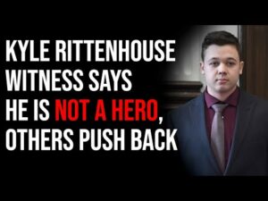 Rittenhouse Witness Says He Is NOT A Hero, But Another Eyewitness Pushes Back