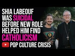 Shia LaBeouf Was Suicidal Before New Role Helped Him Find Catholicism