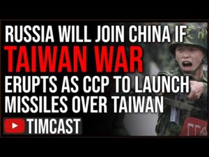 Russia Vows To Join China In US Taiwan War Sparking WW3 Fears, China To FIRE MISSILES Over Taiwan