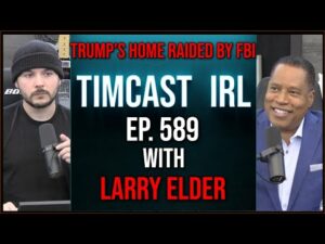 Timcast IRL - FBI JUST RAIDED TRUMP&quot;S HOUSE, Trump is LIVID w/Larry Elder