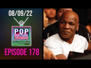 Pop Culture Crisis #178 - Mike Tyson Slams Hulu For Stealing His Life Story in New Documentary