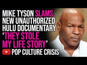 Mike Tyson Slams New Unauthorized Hulu Documentary, Compares Streamer to 'Slave Master'