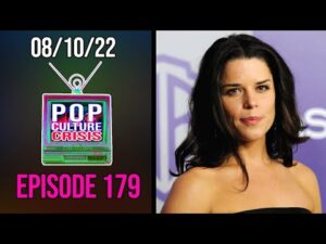Pop Culture Crisis #179 - Neve Campbell Says Scream 6 Salary Dispute Wouldn't be an Issue For a Man
