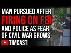 Armed Man FIRES At FBI In Ohio, FBI Raid Sparks Civil War Fears, Democrats Have Crossed The Rubicon