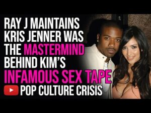 Ray J Maintains Kris Jenner Was the Mastermind Behind Daughter Kim's Infamous Sex Tape